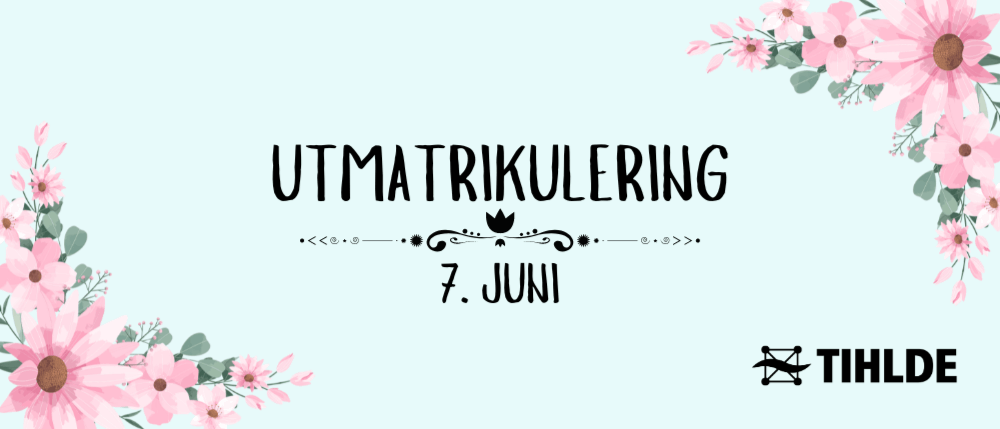 Husk påmelding til utmatrikulering!